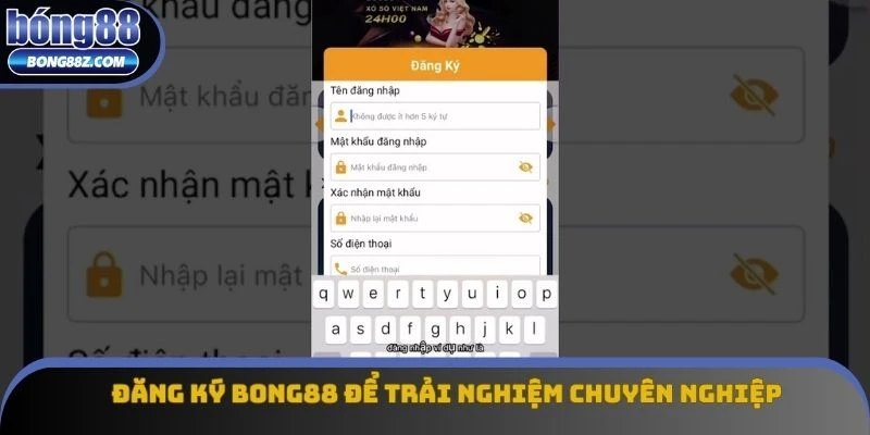 Đăng ký bong88 để trải nghiệm cá cược chuyên nghiệp và chất lượng